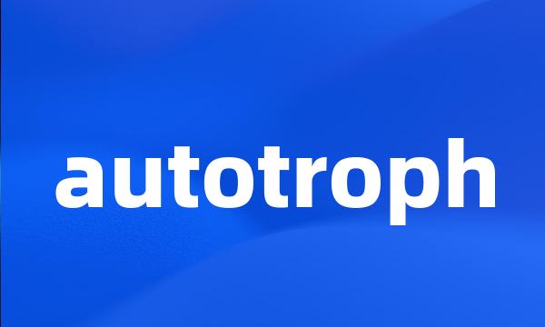 autotroph