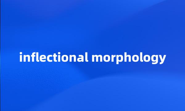 inflectional morphology