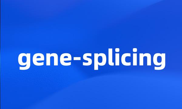 gene-splicing