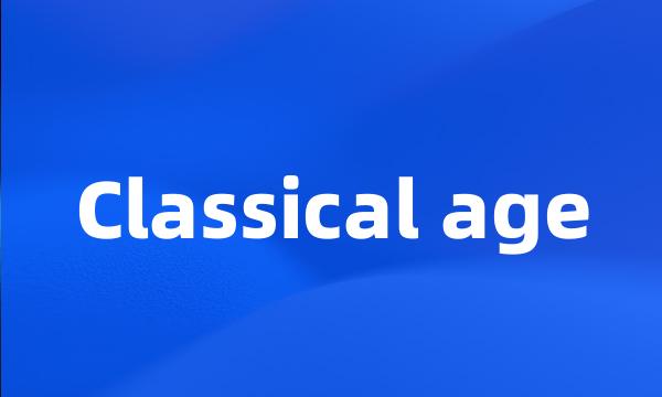 Classical age