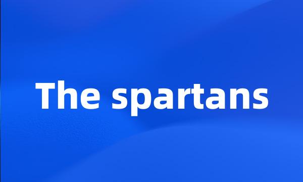 The spartans