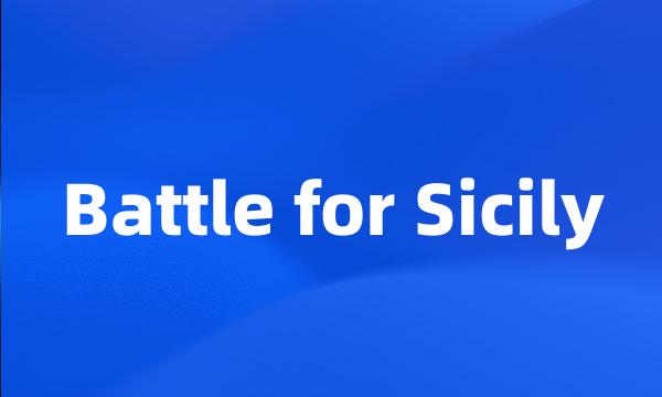 Battle for Sicily