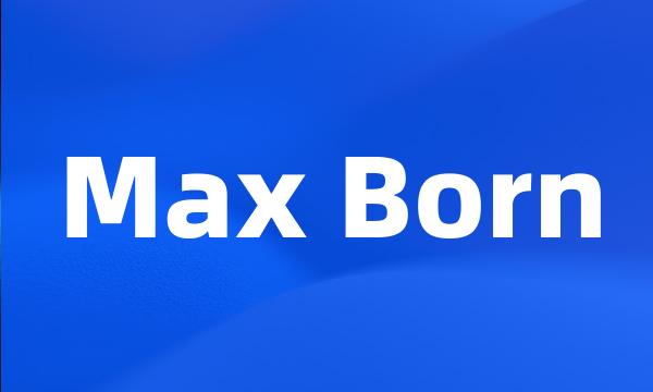 Max Born