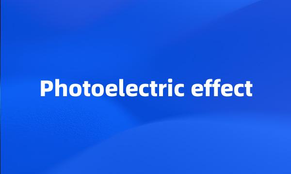 Photoelectric effect