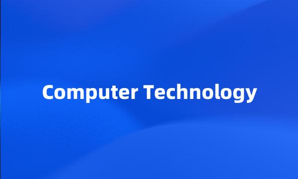 Computer Technology