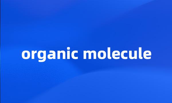 organic molecule