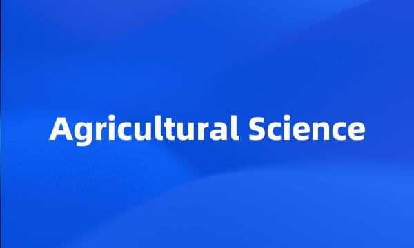 Agricultural Science