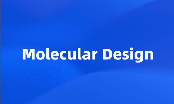 Molecular Design