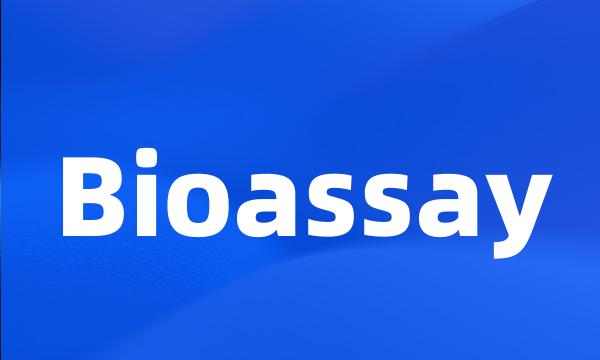 Bioassay