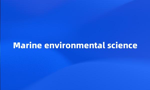 Marine environmental science