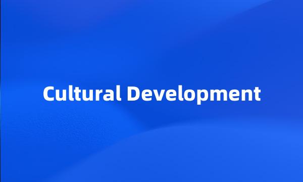 Cultural Development