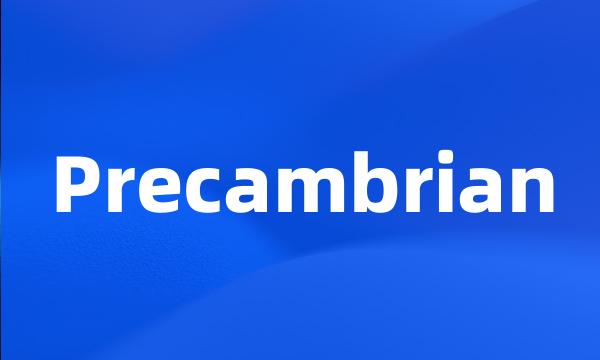 Precambrian