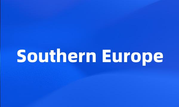 Southern Europe