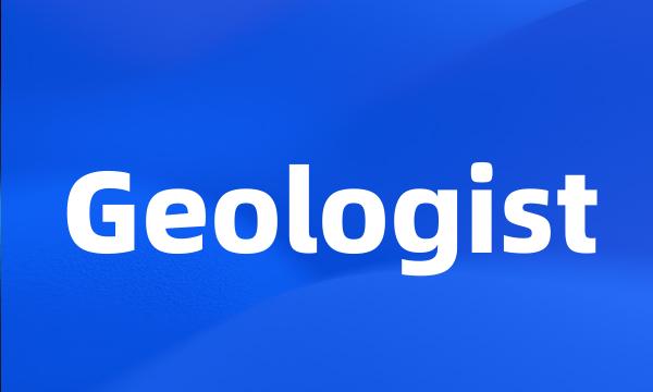 Geologist