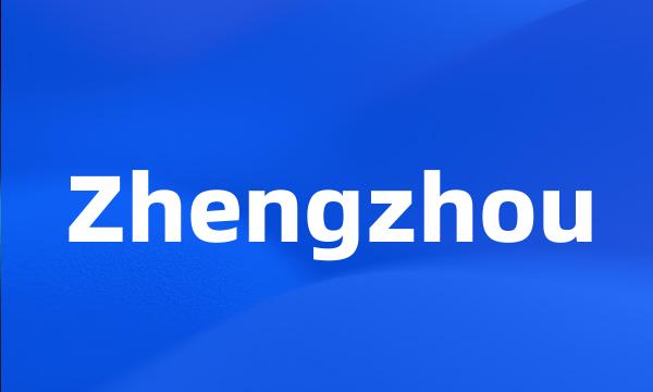 Zhengzhou