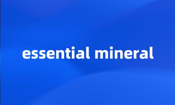 essential mineral