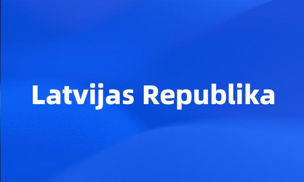 Latvijas Republika