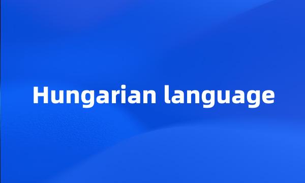 Hungarian language