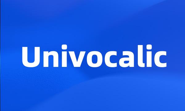 Univocalic