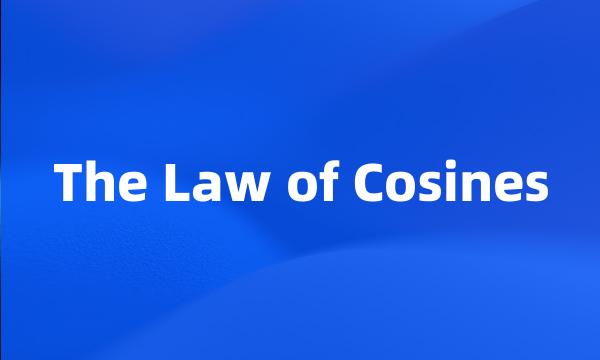 The Law of Cosines