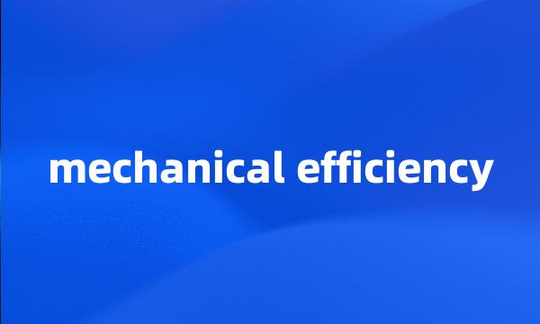 mechanical efficiency