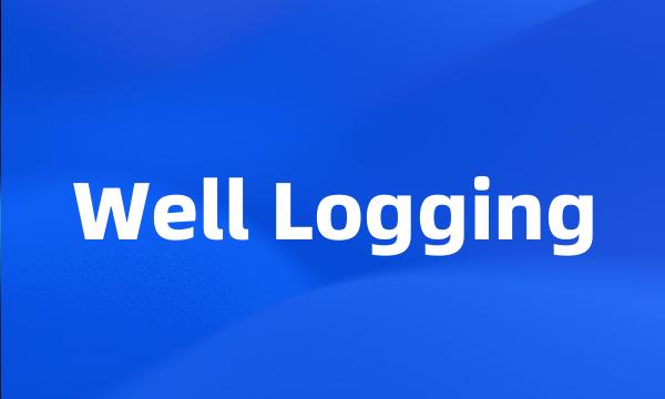 Well Logging