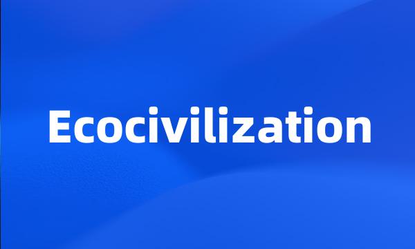 Ecocivilization