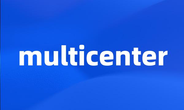 multicenter