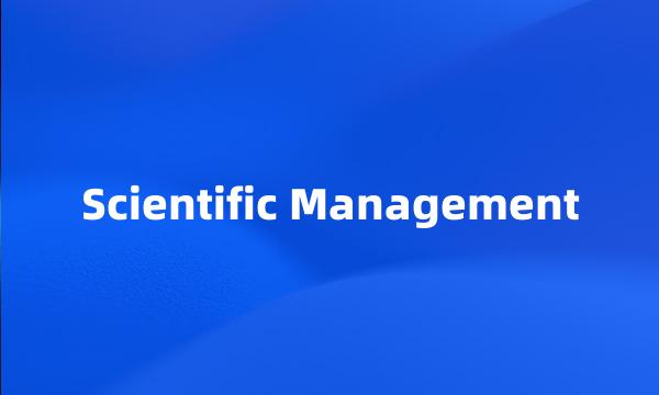 Scientific Management