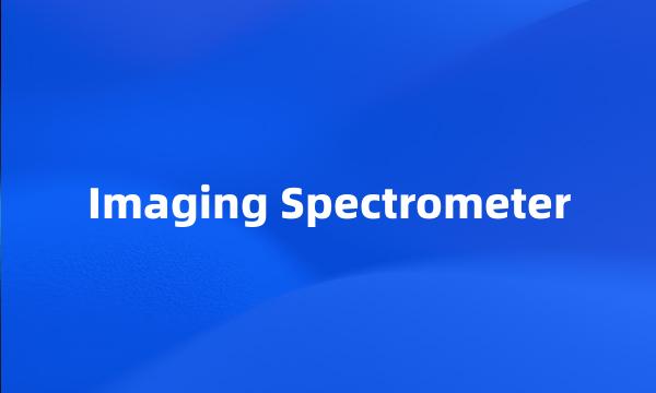 Imaging Spectrometer