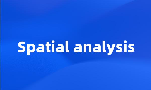 Spatial analysis