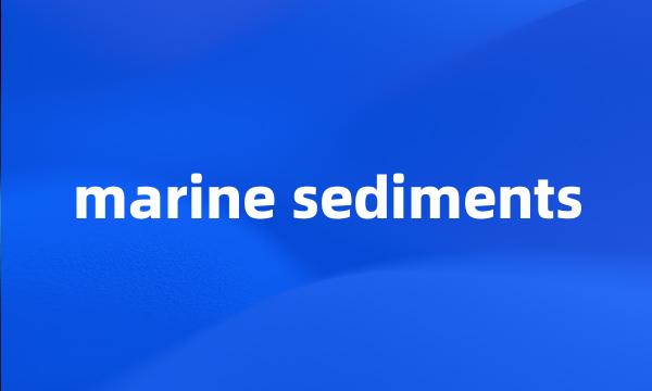 marine sediments