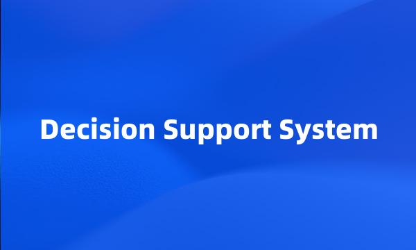 Decision Support System