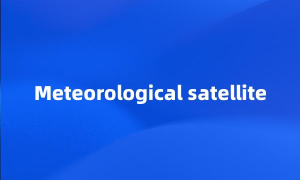 Meteorological satellite