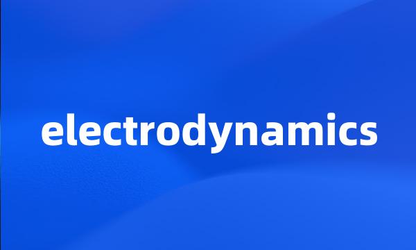 electrodynamics