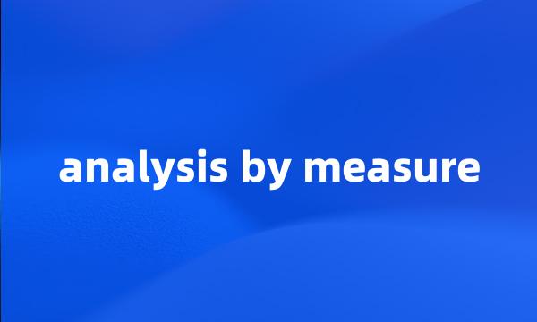 analysis by measure