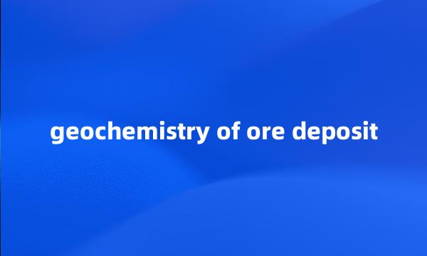 geochemistry of ore deposit