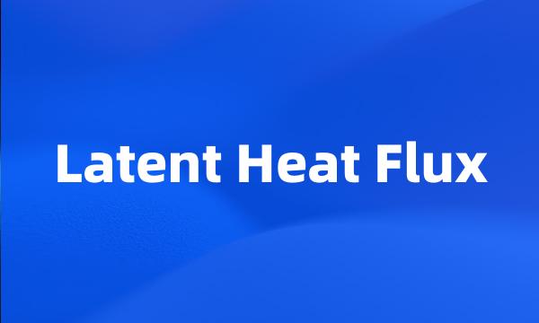 Latent Heat Flux