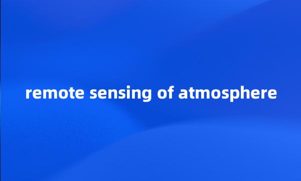 remote sensing of atmosphere