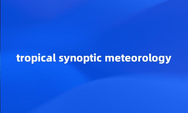 tropical synoptic meteorology