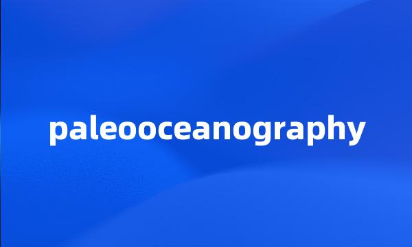 paleooceanography