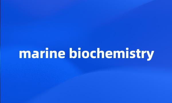 marine biochemistry