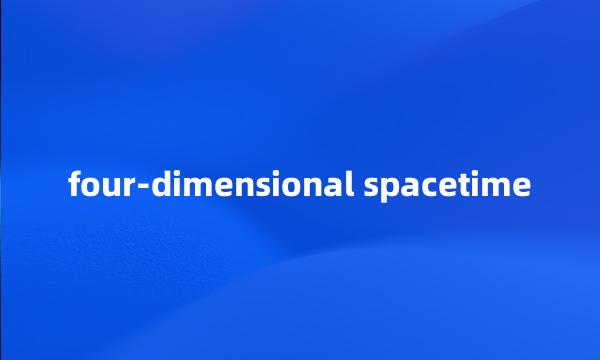 four-dimensional spacetime