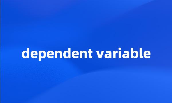 dependent variable