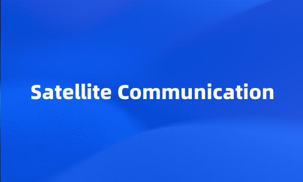 Satellite Communication