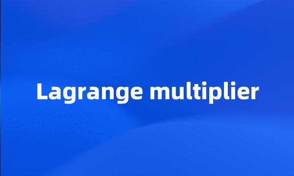 Lagrange multiplier