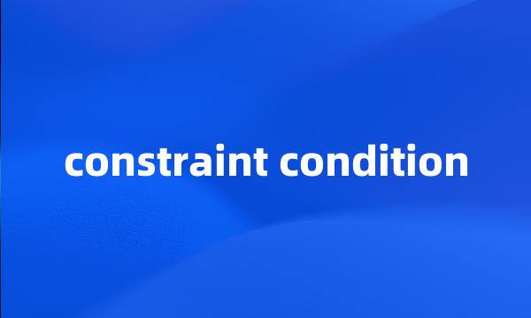 constraint condition