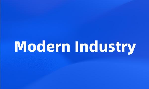 Modern Industry