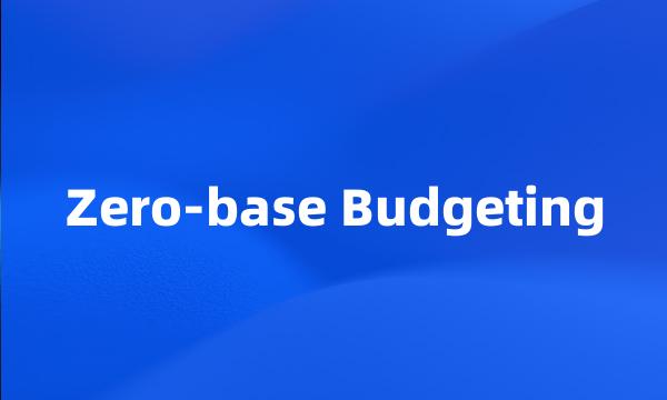 Zero-base Budgeting