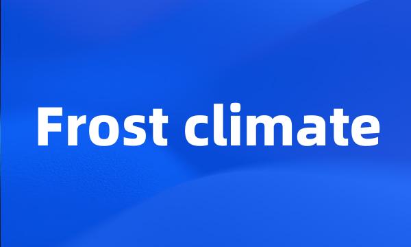 Frost climate